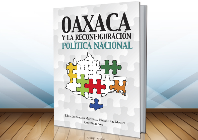 Presentación del libro «Oaxaca y la reconfiguración política nacional»