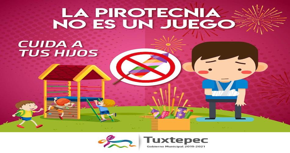 Gobierno de Tuxtepec emprende campaña de prevención de accidentes por uso de pirotecnia