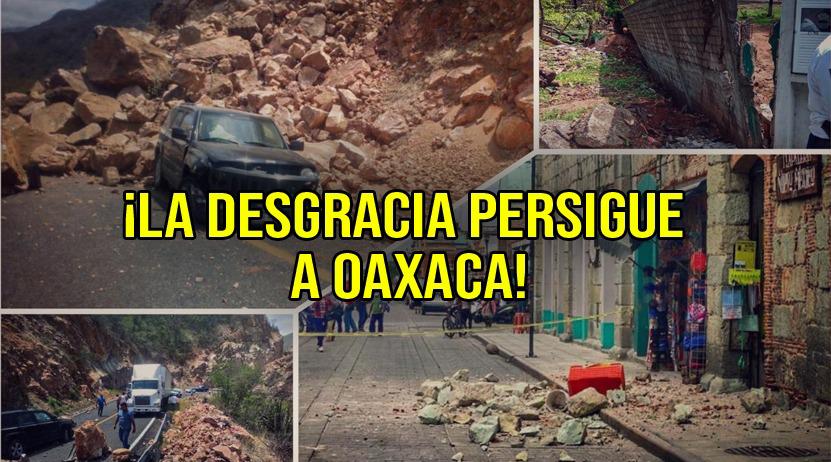 ¡La desgracia persigue a Oaxaca! ¡Y funcionarios en precampaña!
