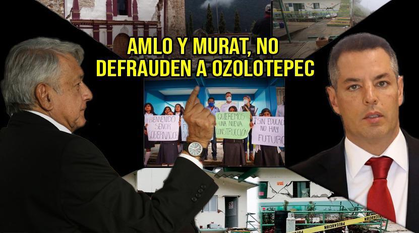 PRIMERA LÍNEA | AMLO y Murat, a cumplir con los Ozolotepec: ¡No al fraude en reconstrucción!