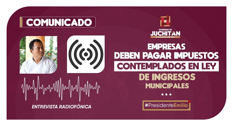 Empresas deben pagar impuestos contemplados en Ley de Ingresos Municipales: Emilio Montero