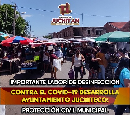 Importante labor de desinfección contra el covid-19 desarrolla Ayuntamiento juchiteco: Protección Civil Municipal
