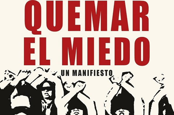 “Quemamos todo, hasta el miedo, porque por milenios fue lo que más tuvimos”: LASTESIS