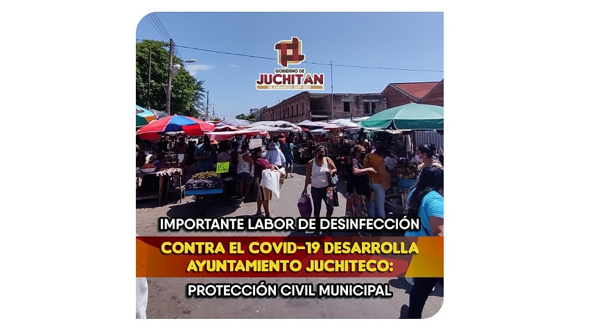 Importante labor de desinfección contra el covid-19 desarrolla Ayuntamiento juchiteco: Protección Civil Municipal