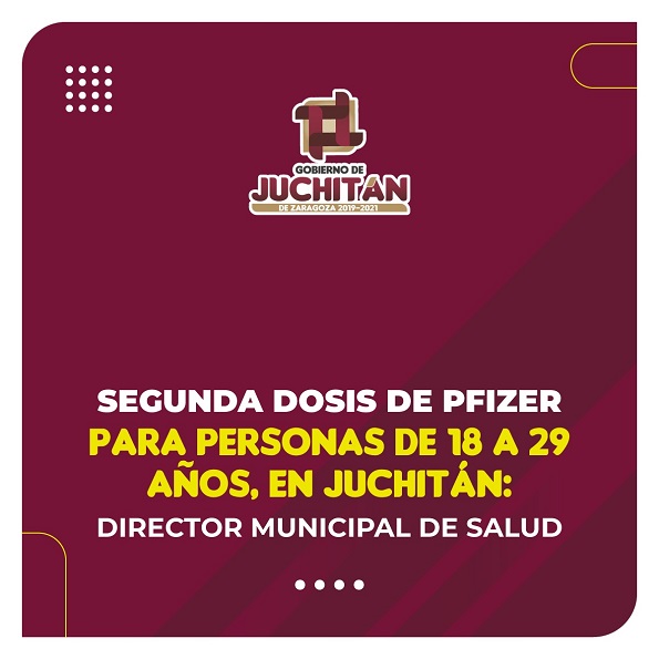 Segunda dosis de Pfizer para personas de 18 a 29 años, en Juchitán: director Municipal de Salud