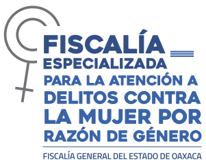 En Oaxaca van por creación de Fiscalía Especializada para la Atención del Feminicidio y los delitos contra la Mujer 