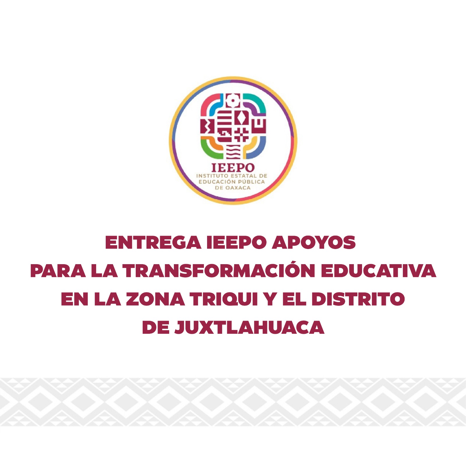 Entrega IEEPO apoyos para la transformación educativa en la zona Triqui y el distrito de Juxtlahuaca