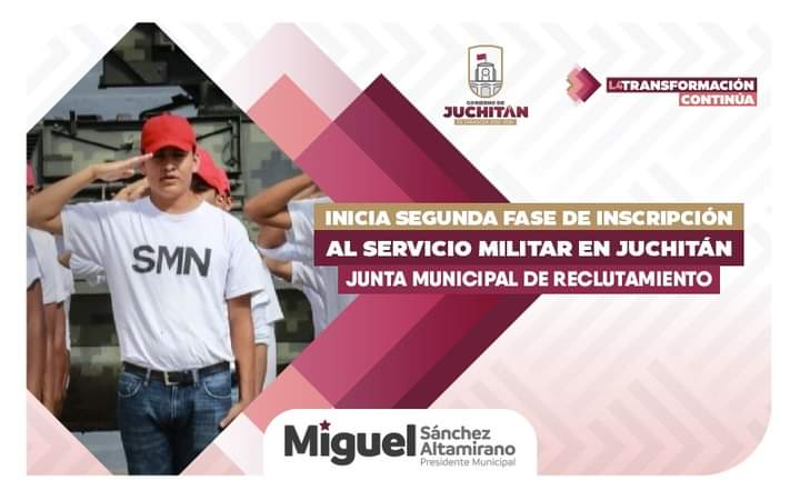 Inicia segunda fase de inscripción al Servicio Militar en Juchitán: junta municipal de reclutamiento