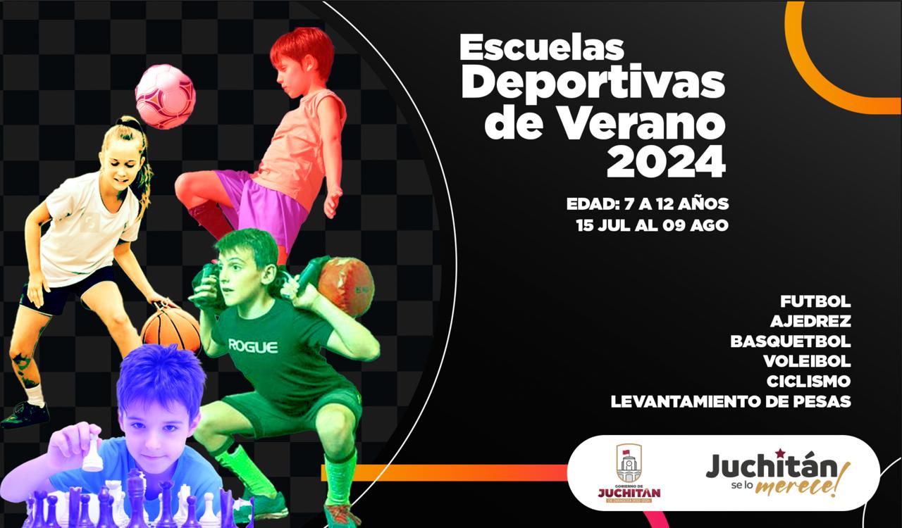 GOBIERNO DE JUCHITÁN ANUNCIA ESCUELAS DEPORTIVAS DE VERANO 2024