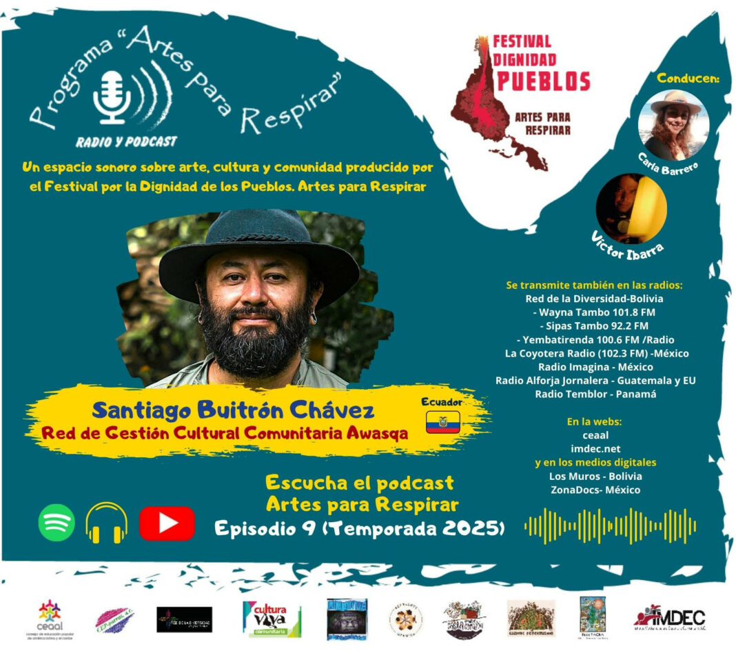 #ArtesParaRespirar: Santiago Buitrón Chávez, Red de Gestión Cultural Comunitaria Awasqa