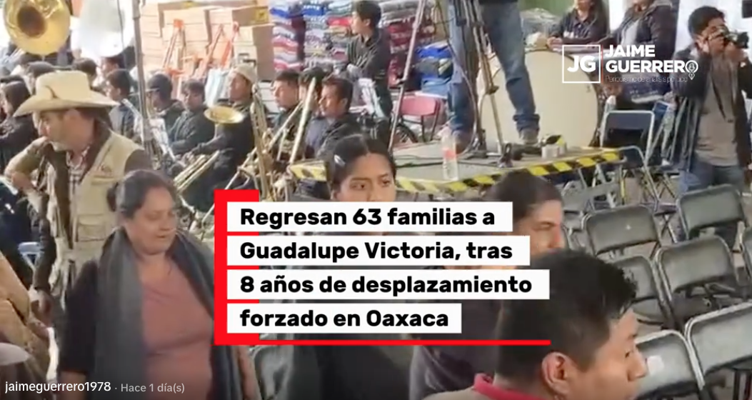 Regresan 63 familias a Guadalupe Victoria tras 8 años de desplazamiento forzado en Oaxaca