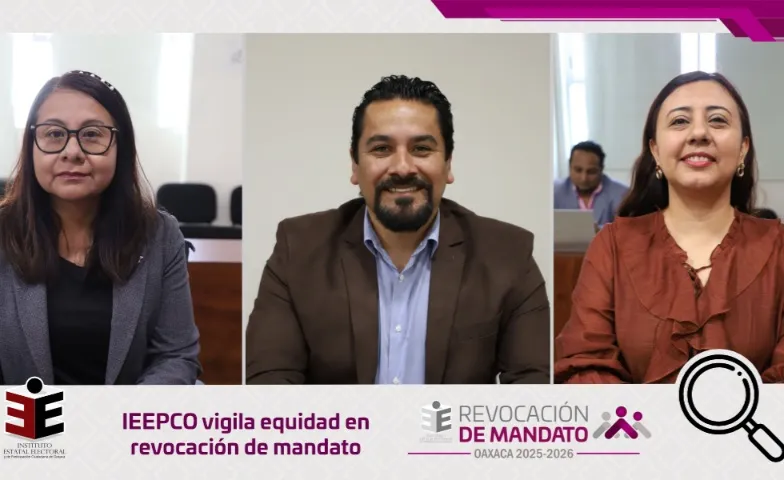 IEEPCO inicia revisión de propaganda ilegal en proceso de revocación de mandato de Gobernador de Oaxaca