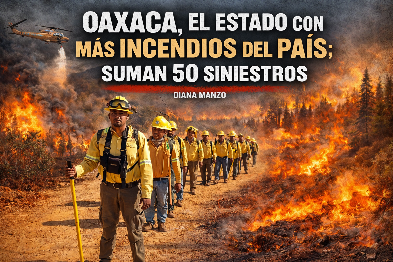 Oaxaca, el estado con más incendios del país; suman 50 siniestros