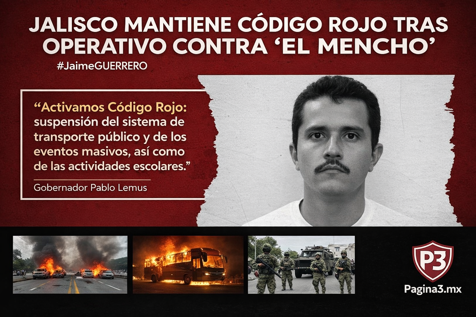 Más de 60 hechos violentos en 21 estados y 3 mil elementos desplegados: la ola de sangre que desató la caída de “El Mencho”