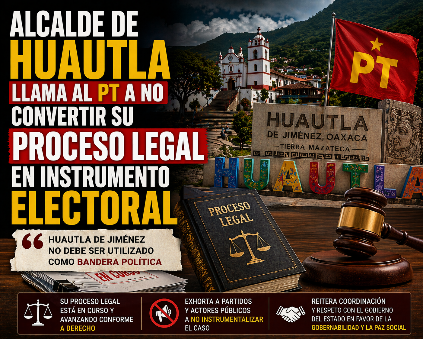 Alcalde de Huautla llama al PT a no convertir su proceso legal en instrumento electoral