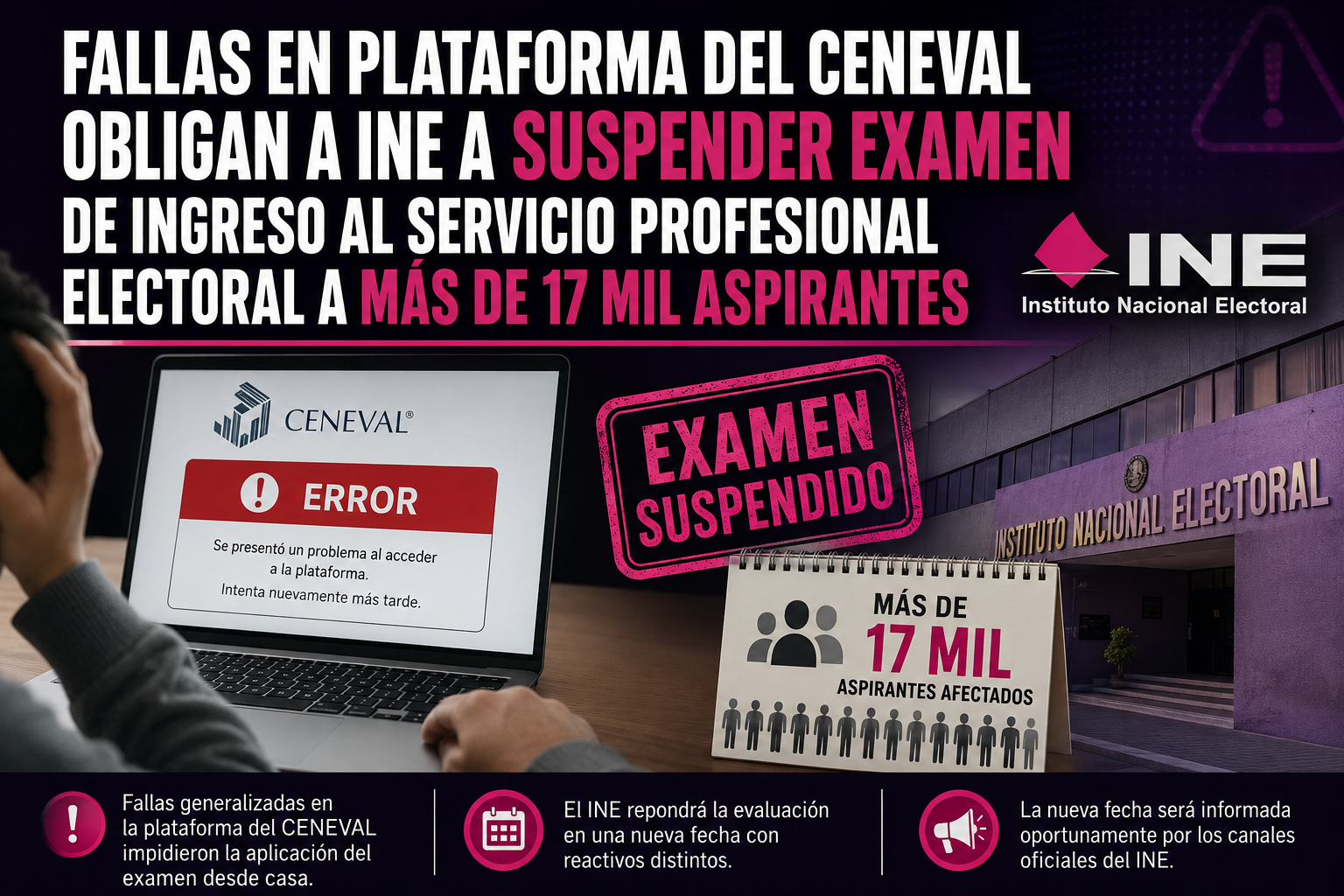 Fallas en plataforma del CENEVAL obligan a INE a suspender examen de ingreso al servicio profesional electoral a más de 17 mil aspirantes