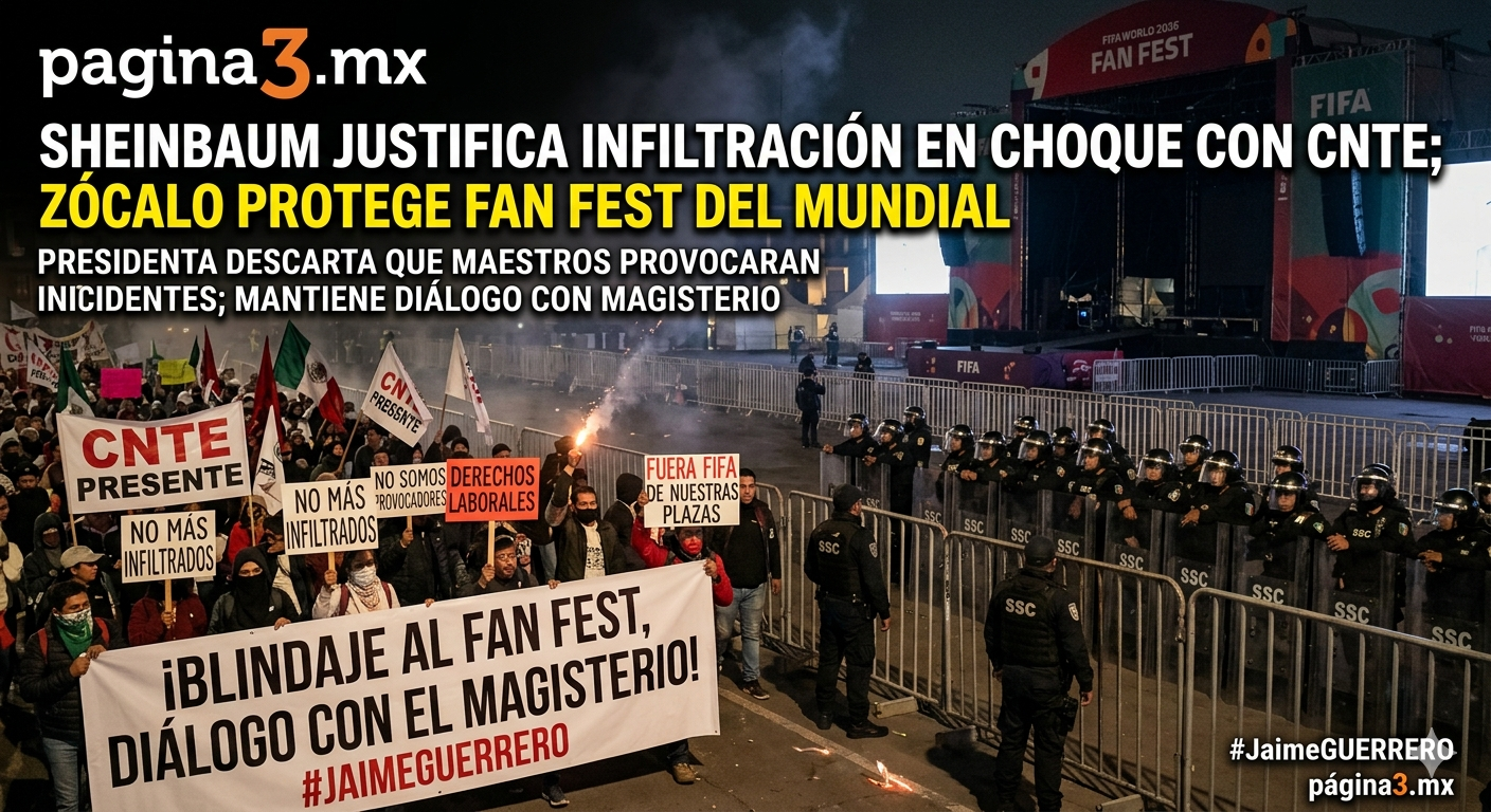 Sheinbaum descarta que magisterio provocara los incidentes en el Zócalo; justifica infiltración