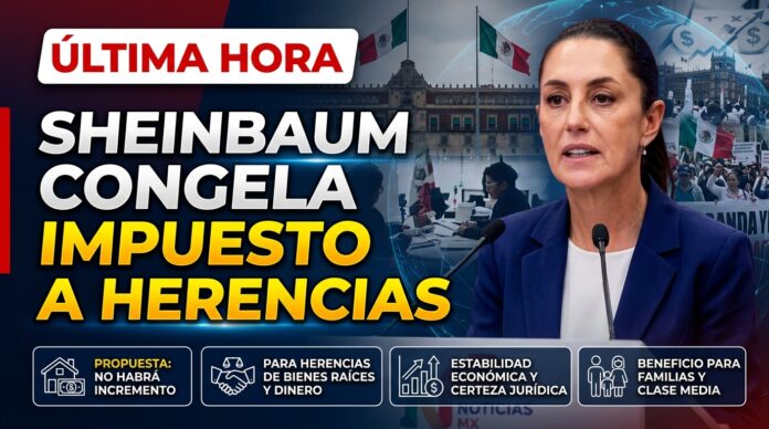 Sheinbaum congela propuesta de Lenia Batres para gravar herencias y recursos de Afores